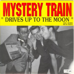 Mystery Train - Drives Up To The Moon + 3